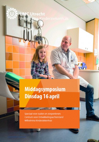 Symposium voor ouders van kinderen met een ontwikkelingsachterstand Symposium voor ouders van kinderen met een ontwikkelingsachterstand